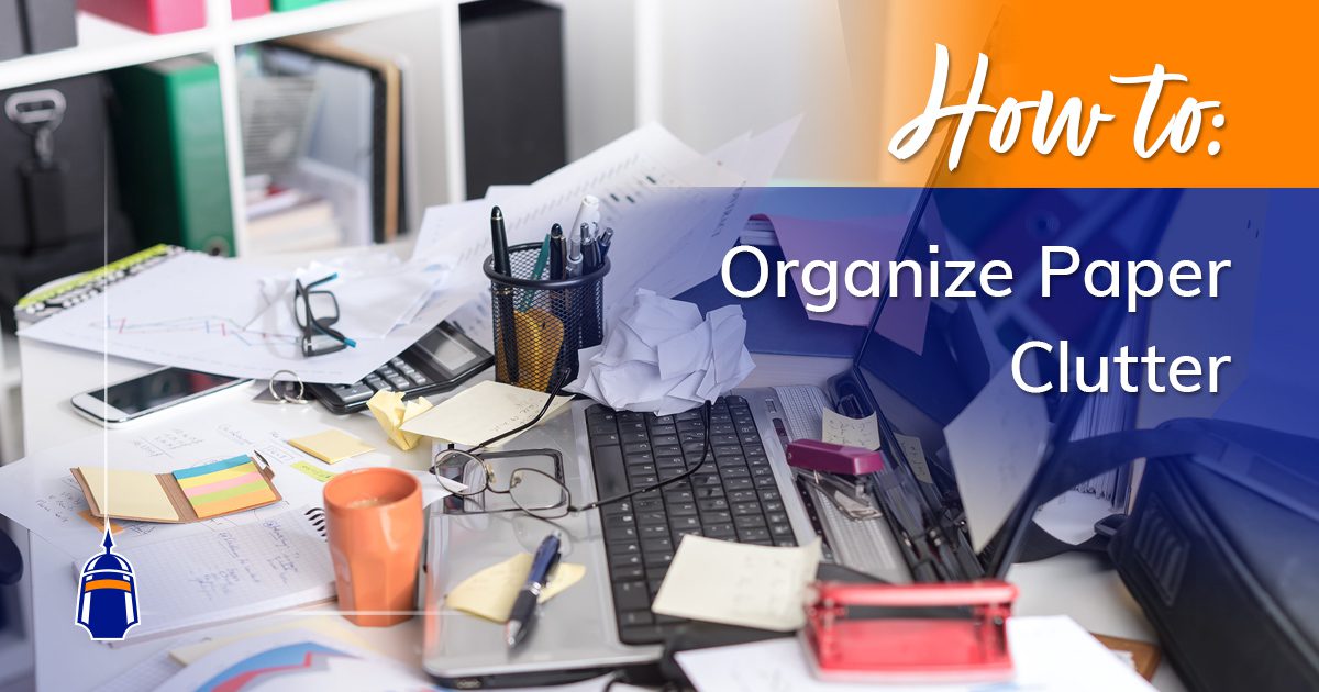 How to Organize Paper Clutter | 10 Tips for Paper Clutter Organization
